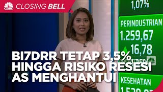 Market Focus: BI7DRR Tetap 3,5% Hingga Risiko Resesi AS Membayangi