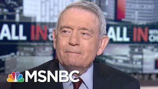 Dan Rather On The Similarities Of The Donald Trump And Nixon Presidencies | All In | MSNBC
