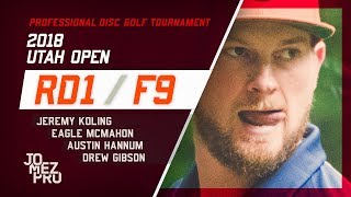 2018 Utah Open | RD1, F9, MPO | McMahon, Koling, Gibson, Hannum