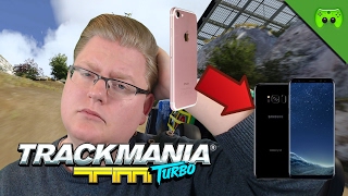 VOM IPHONE 7 ZUM GALAXY S8 ? Trackmania Turbo #54