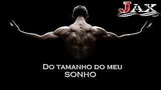 Jax - Do tamanho do meu sonho