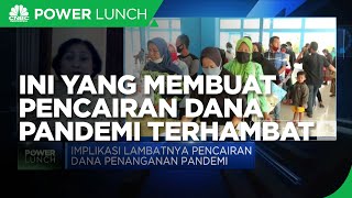 Ekonom: Penyesuaian Anggaran Hambat Pencairan Dana Pandemi