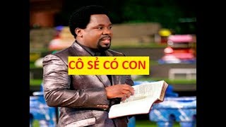 TIÊN TRI TB JOSHUA (14): CÔ SẺ CÓ CON MẶC DẦU HIẾM MUỘN