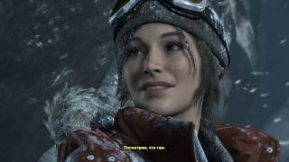 Rise of The Tomb Raider ➤ Прохождение ➤ Часть 1 ➤ В горах