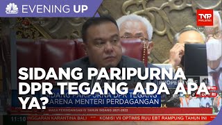 Sidang Paripurna DPR Tegang Karena Menteri Perdagangan
