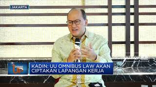 Kadin: UU Omnibus Law Akan Ciptakan Lapangan Kerja