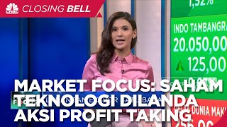 Market Focus: Saham Teknologi Dilanda Aksi Profit Taking