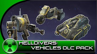 Helldivers: Is the Vehicles DLC Pack Worth it?