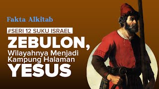 #FaktaAlkitab | ZEBULON, Di Wilayah ini Yesus Menjalani Masa Kecilnya dan Memulai Pelayanannya