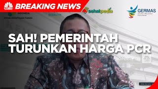 Sah! Pemerintah Turunkan Tarif PCR menjadi Rp 275 Ribu