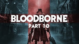 BLOODBORNE #10 | Вход в лабиринт