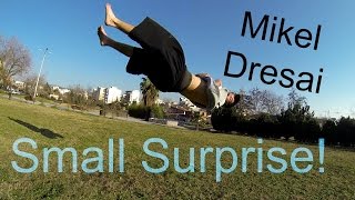 Mikel Dresai - Small Surprise! (Freerunning 2015)