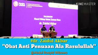 dr. Zaidul Akbar "Obat Awet Muda Ala Rasulullah, Anti Aging Anti Penuaan"