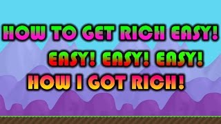 Growtopia | HOW TO GET RICH #2  EASY WAY TO GET RICH!