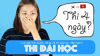 Con gái Hàn Quốc nói gì về Thi Đại Học Việt Nam? | Khoa Tieng Viet