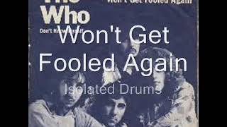 Won't Get Fooled Again Isolated - Drums
