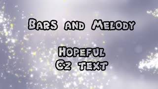 Bars and Melody Hopeful ~ Cz text