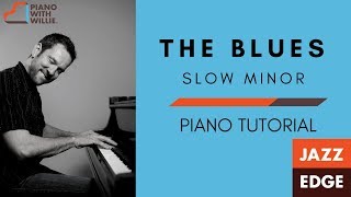Learn to Play Slow Minor Blues - Piano Tutorial by JAZZEDGE