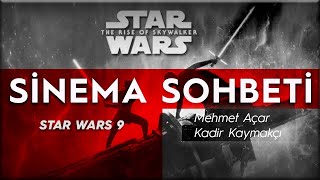 'Star Wars 9' filmi üzerine Mehmet Açar ve Kadir Kaymakçı'dan keyifli bir sohbet
