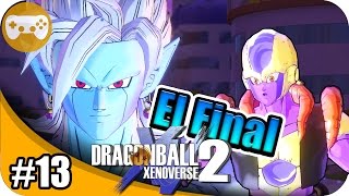 DRAGON BALL XENOVERSE 2 | EL FINAL DE MIS PROBLEMAS #13