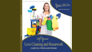 Love Cleaning and Housework: Guided Self-Hypnosis