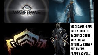 Warframe - The Sacrifice Quest And Umbra