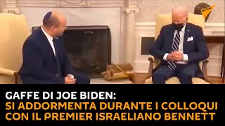 Gaffe di Joe Biden: si addormenta durante i colloqui con il premier israeliano Bennett