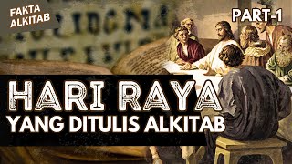 #FaktaAlkitab | HARI-HARI RAYA YANG DITULIS DALAM ALKITAB - Part-1