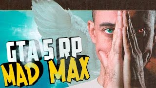 GTA 5 RP MAD MAX ► ВРАТА В РАЙ (Сериал, Фильм, Машинима) ● 17