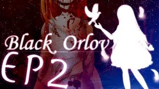 【彌奈實況】Black Orlov EP2 - 呵呵呵，找到妳了
