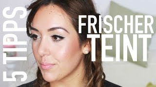 STRAHLENDER & FRISCHER TEINT IN 5 SCHRITTEN I GLOW IM ALLTAG