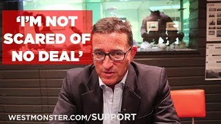 'I have no fears about No Deal Brexit!' Westmonster speaks to businessman Lance Forman