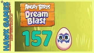 Angry Birds Dream Blast Level 157 - Walkthrough, No Boosters