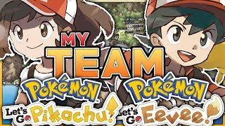 My Team For Pokemon Let's Go Pikachu & Let's Go Eevee