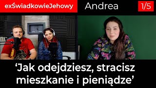 'Jak odejdziesz, stracisz mieszkanie i pieniądze' - Rozmowa z Andreą 1/5 #exŚwiadkowieJehowy 188