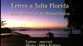 Lettre a Julia Florida from "20 lettres" by Roland Dyens