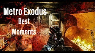 Metro Exodus: Best Moments