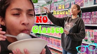 24 Hours WITHOUT MY GLASSES