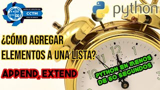 ¿Cómo agregar uno o más elementos a una lista? | Append, Extend | Python en menos de 60 segundos