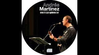 ERES LO QUE QUIERES SER - ANDRES MARTINEZ