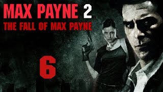 Max Payne 2 - Прохождение игры на русском [#6] | PC