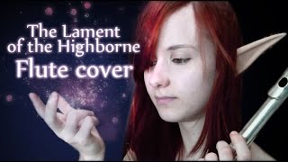 Warcraft - The Lament of the Highborne (Sylvanas song) Flute cover