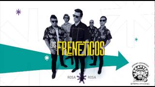Los Frenéticos - Rosa Rosa