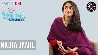 Nadia Jamil Interview | Part II | Rewind With Samina Peerzada