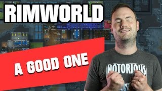 Sips Plays RimWorld (11/5/2019) - #23 - A Good Session