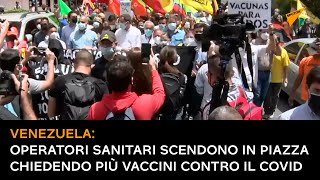 Venezuela: operatori sanitari scendono in piazza chiedendo più vaccini contro il COVID