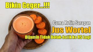 PERTAMA DI YOUTUBE... MINUM JUS WORTEL SAAT SARAPAN, APA YANG TERJADI PADA TUBUH?