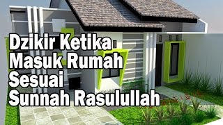 Dzikir Ketika Masuk Rumah Sesuai Sunnah Rasulullah ﷺ - Ustadz Dr. Harjani Hefni, Lc. MA