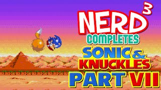 Nerd³ Completes... Sonic 3 & Knuckles - 7 - Sandopolis
