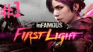 Infamous: First Light. Прохождение. Часть 1 (Проныра)